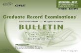 Information and BULLETIN 2007.pdf · ETS will send you a free copy of GRE POWERPREP® software (CD-ROM) when you register for the computer-based General Test or a free practice book