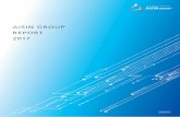 AISIN GROUP REPORT 2017 · -2014 Initiatives to strengthen Group competitiveness Business restructuring Completed creation of a new framework following restructuring of five businesses,