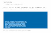 Day One: Exploring the Junos CLI - Juniper Networks · 2012-03-31 · Junos® Fundamentals Series It’s day one and you have a job to do, so start using the Junos CLI today. It’s