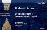 Pipelines to Success: Building Economic …...North Australia Railway HQ Visiting Officers Quarters Road Masters House Train waiting on wharf approach tragk Bond Sto e/Goods Shed Frances