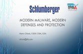 Modern Malware, Modern Defenses and Protection · Schlumberger-Public MODERN MALWARE, MODERN DEFENSES AND PROTECTION Mario Chiock, CISSP, CISM, CISA chiock@slb.com