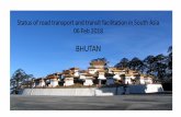 Bhutan’s update on Regional Connectivity 2015 · Bhutan’s update on Regional Connectivity 2015 Road Transport Facilitation in Southern Asia along the Asian Highway Corridors Status