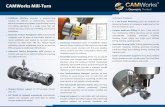 CAMWorks MillTurn Datasheet - Hawk Ridge Systems...CAMWorks Mill-Turn provides a programming solution for mill-turn or multi-tasking machines. Mill-turn machines are capable of performing