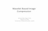 Wavelet Based Image Compressionfaculty.uml.edu/ahmed_abuhajar/documents/WaveletBased...Wavelet Zero Tree Bit-Plane Representation of t i i f Cf WltW avelet Coefficients • Each coefficient