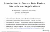 Introduction to Sensor Data Fusion Methods and …...Introduction to Sensor Data Fusion Methods and Applications • Last lecture: “Why Sensor Data Fusion?”’ – Motivation,