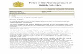 Policy of the Provincial Court of British Columbia and media... · 2019-12-17 · Policy of the Provincial Court of British Columbia 2 significant in terms of media access to courts