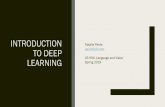 Introduction to Deep Learning - Natalie Parde...What is deep learning? A machine learning approach that automatically learns features directly from data, employing a neural network