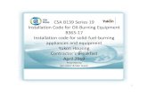 CSA B139 Series 19 Installation Code for Oil-Burning ... · CSA B139 Series 19 Preface: This is the tenth edition of CSA B139, Installation code for oil- burning equipment. It supersedes