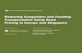 Reducing Congestion and Funding Transportation Using Road … · Reducing Congestion and Funding Transportation Using Road Pricing In Europe and Singapore | v International Technology