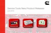 Service Tools New Product Releases - Cummins...DESCRIPTION ENGINE FAMILY ESTIMATED EFFECTIVE DATE PRODUCT MANAGER TOOL TYPE/SOURCE HD 5299721 Fuel Pump Tester ISX15 & QSX15 July-15