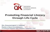 Promoting Financial Literacy through Life Cycle...Mrs. Kusumaningtuti S. Soetiono Member of Board Commissioners in Financial Education and Consumer Protection, IFSA 4/8/2014 Seoul,