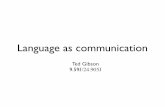Lecture 3: Language as CommunicationLanguage information sources and constraints • Lexicon • Syntax • World knowledge • Context • Working memory • Pragmatics • Prosody