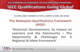 BALAKRISHANAN VASSU | MALAYSIAN QUALIFICATIONS AGENCYqualifications.ae/2009gccconference/Day 1/SESSION 1/4 Bala Vassu.… · Historical Development of MQF •LAN –Rationalizing