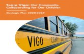 Team Vigo: Our Community, Collaborating for Our Childrenvigoschools.org/strategic_plan_FINAL.pdfThe Vigo County School Corporation will collaborate with the community to provide stronger