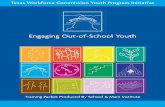 Engaging Out-of-School Youth - Nora Priestnorapriest.com/samples/osyyouth.pdf · 2009-09-28 · Evaluate It!: From Policy to Practice to Performance Texas Youth Program Initiative