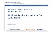Moab Workload Manager Administrator's Guide - …docs.adaptivecomputing.com/.../6-0/MWMAdminGuide5_4_2.pdfManual Job Priority Adjustment 5.2 Node Allocation 5.3 Node Access 5.4 Node