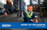 RADIUS BZ1 AREA MONITORspaces, the Radius BZ1 allows for flexible deployments to create buffers between workers and gas hazards. • Communicate gas hazards during emergency response,