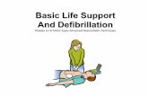 Basic Life Support And Defibrillation - Amazon Web …...BASIC LIFE SUPPORT Danger Response Send for help Airway Breathing Check for signs of life - breathing, movement, consciousness,