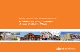 Bradford City Centre Area Action Plan. A… · Bradford City Centre Area Action Plan Adopted December 2017 The AAP supports the Bradford City Plan and regeneration ambitions for the
