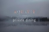 private dining - Aquavit Restaurants · 2017-02-14 · A B O U T U S Aquavit London is a new contemporary all day dining restaurant that showcases the very best of Nordic cuisine