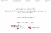 Lecture 2, 3: Traditional growth models and poverty …vojtechbartos.net/wp-content/uploads/ISET/Lectures/ISET...Economic growth Harrod-Domar model Solow model Convergence Poverty