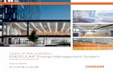 Light is OSRAM · OSRAM, one of the leading light manufacturers in the world, offers intelligent lighting controls in the form of the ENCELIUM Energy Management System (EMS). The