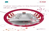 Cyber security in the boardroom - CGI Group · 2017-11-14 · breach in particular appears to have woken UK plc to the growing risks presented by cyber security breaches. Over four