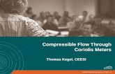 Compressible Flow Through Coriolis Meters Thomas Kegel, …...– ISO 5167 compliant venturi ... • Literature Survey • Massed calibration results, 46 meters • Detailed testing,