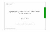 Syypnthetic Aperture Radar and Sonar – SAR and SAS · UNIVERSITY OF OSLO Syypnthetic Aperture Radar and Sonar – SAR and SAS Sverre Holm Some illustrations from Roy Hansen, FFI/UIO