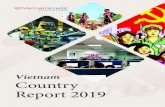 Vietnam Country Report 2019 2019 - storage.googleapis.com · Vietnam is a Socialist country where the State power is centralized ... It is called a socialist-oriented market economy,