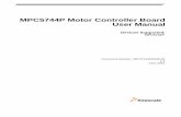 MPC5744P Motor Controller Board User Manual · 2016-11-23 · • Data sheets — information mainly on the device’s AC, DC, thermal characteristics and packages pin-out • Product
