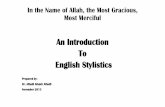 AN INTRODUCTION TO ENGLISH STYLISTICS€¦ · English Stylistics Prepared by: Dr. Alfadil Altahir Alfadil November 2013. Defining Style The word “style” is derived from the Latin