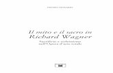 Il mito e il sacro in Richard Wagner · (Mann, Dolore e grandezza di Richard Wagner) «Il primo moto volontario verso l’arte non e`altrochelasoddisfa-zione dell’istinto involontario