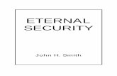 Eternal Security edited by Dan 3 11 06 - Seekers of Christseekersofchrist.org/SMITH/EternalSecurity.pdf · will reign with His overcoming saints for 1,000 years on the earth (Rev.