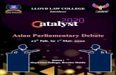 Asian Parliamentry Debate€¦ · Asian Parliamentary Debate Venue : Lloyd Law College, Greater Noida 27th Feb. to 1st Mar. 2020. I. LANGUAGE The language of the Competition shall