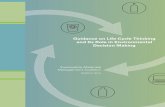 Guidance on Life-Cycle Thinking and Its Role in ...€¦ · life-cycle effects – termed Life-Cycle Assessment (LCA). In the 1950s, US companies began to look at the full life cycle
