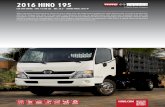 2016 HINO 195 - isyncpro.comimp.isyncpro.com/hino-truck-195-spec.pdf · After 100 years in the business, Hino has got it right with the J05E Series engines for Light Duty trucks.