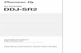 DJ Controller DDJ-SR2 - American Musical Supply€¦ · How to read this manual!you for purchasing this Pioneer DJ product. Thank Read this manual and the Operating Instructions that