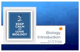 Biology Introduction - BIOLOGY @ VVECHS€¦ · Biology Introduction Pre-AP Biology September 3 or 5, 2019. What is biology? ÊBiology–the scientific study of living things ÊBiologists