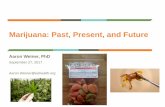 Marijuana: Past, Present, and Future - Glenbard Parent Series€¦ · Marijuana: Past, Present, and Future Aaron Weiner, PhD September 27, 2017 Aaron.Weiner@eehealth.org Plant with