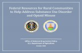 Federal Resources for Rural Communities to Help Address ...€¦ · by improving coordination of and reducing potential overlap among the Federal responses in the Nation’s rural