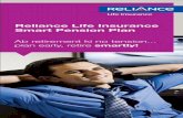 Reliance Life Insurance Smart Pension Plan€¦ · Reliance Life Insurance Smart Pension Plan UNDER THIS PLAN THE INVESTMENT RISK IN THE INVESTMENT PORTFOLIO IS BORNE BY THE POLICYHOLDER