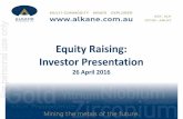 Equity Raising: Investor Presentationinvestorintel.com/wp-content/uploads/2016/04/ALK-4-26-PPT.pdf · 3 Corporate Profile • Listed on ASX since 1969, also listed on OTCQX (US) •