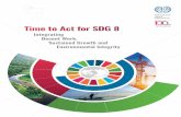 Integrating Decent Work, Sustained Growth and ... · Time to Act for SDG 8 Integrating Decent Work, Sustained Growth and Environmental Integrity INTERNATIONAL LABOUR OFFICE • GENEVA