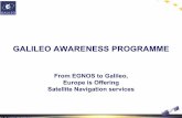 GALILEO AWARENESS PROGRAMME€¦ · - Public applications (police, civil protection, emergency services,…) - Critical and strategic applications (energy, telecommunications,…)