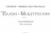 CSE4443 – Mobile User Interfaces€¦ · Indentifier vs. Index • When a finger, or pointer, first touches the display surface, it is assigned an identifier (id) • The idwill