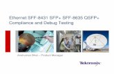 Ethernet SFF-8431 SFP+ SFF-8635 QSFP+ Compliance and Debug ...tw.tek.com/dl/2013Seminar-content-A11.pdf · Ethernet SFF-8431 SFP+ SFF-8635 QSFP+ Compliance and Debug Testing Anshuman