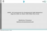JAAF: A Framework to Implement Self-Adaptive Agents Able ...€¦ · e JAAF: A Framework to Implement Self-Adaptive Agents Able to Deal with Web Services Baldoino Fonseca baldoino.fonseca@gmail.com