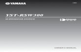YST-RSW300 Owner's Manual - Yamaha Corporation€¦ · YST-RSW300 SUBWOOFER SYSTEM UB OWNER’S MANUAL. i En IMPORTANT SAFETY INSTRUCTIONS 1 Read these instructions. 2 Keep these
