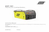 ESP-101 - ESAB equipment/power sources... · ESP-101 Plasma Arc Cutting System 0558005965 03/2013 Instruction Manual This manual provides installation and operation instructions for